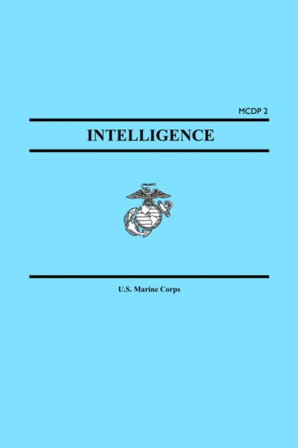 Intelligence (Marine Corps Doctrinal Publication McDp 2), Paperback / softback Book