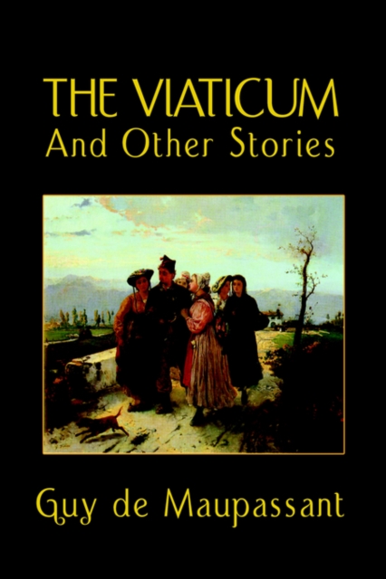 The Viaticum and Other Stories, Hardback Book