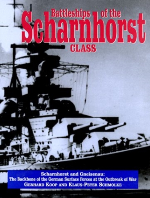 Battlehships of the Scharnhorst-Class, Hardback Book