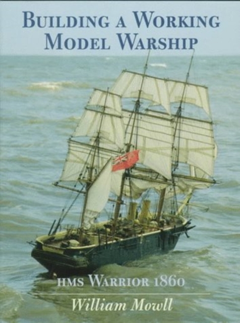 Building a Working Model Warship, Hardback Book