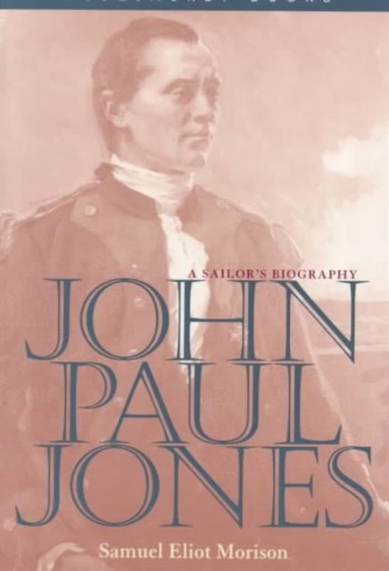 John Paul Jones : A Sailor's Biography, Paperback / softback Book