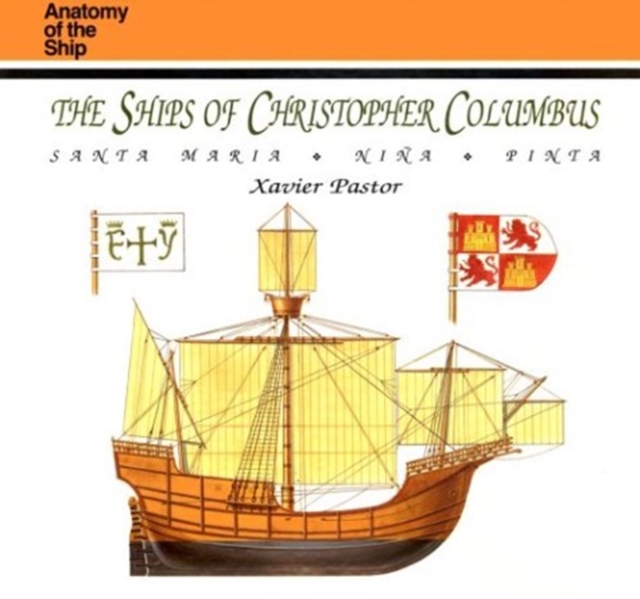 The Ships of Christopher Columbus : Santa Maria, Nina, Pinta, Hardback Book