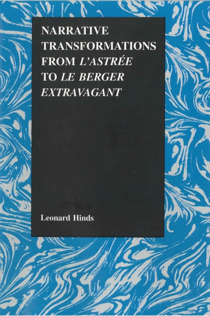 Narrative Transformations from L'Astree to Le berger extravagant, Hardback Book
