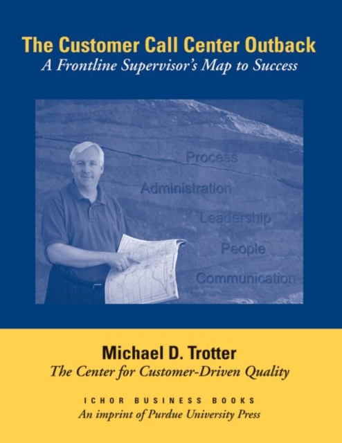 The Customer Call Center Outback : A Frontline Supervisor's Map to Success, Paperback / softback Book