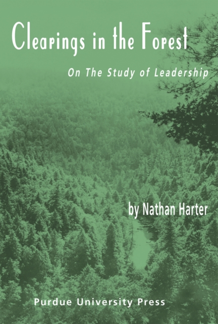 Clearings in the Forest : On the Study of Leadership, Paperback / softback Book