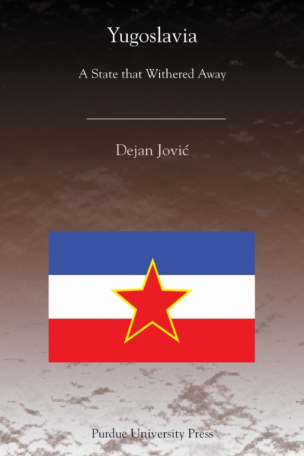 Yugoslavia : A State That Withered Away, Paperback / softback Book