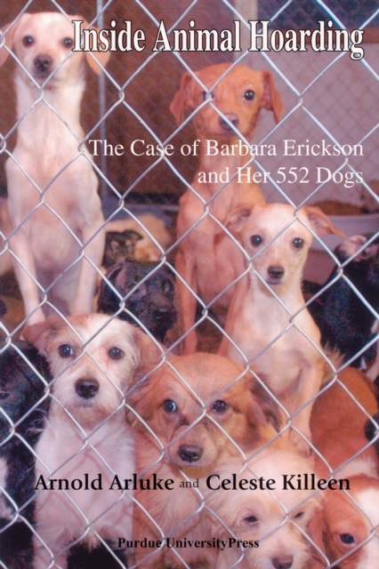 Inside Animal Hoarding : The Story of Barbara Erickson and Her 552 Dogs, Paperback / softback Book