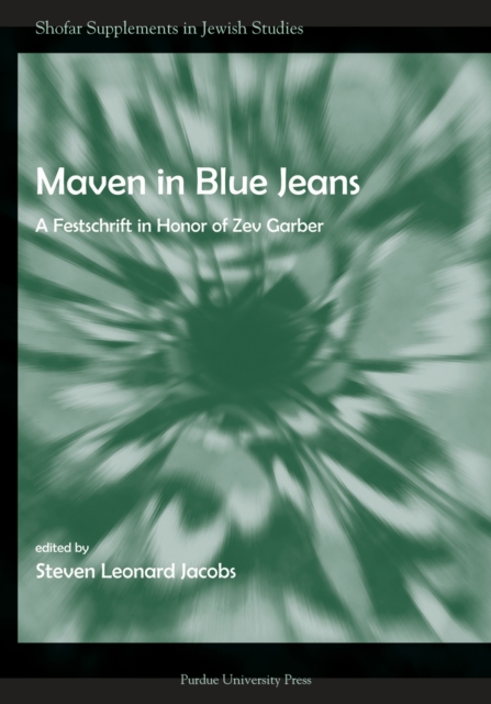 Maven in Blue Jeans : A Festschrift in Honor of Zev Garber, Paperback / softback Book