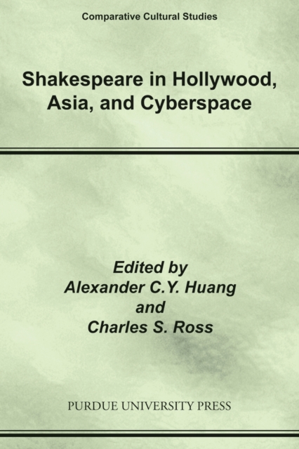 Shakespeare in Hollywood, Asia, and Cyberspace, Paperback / softback Book