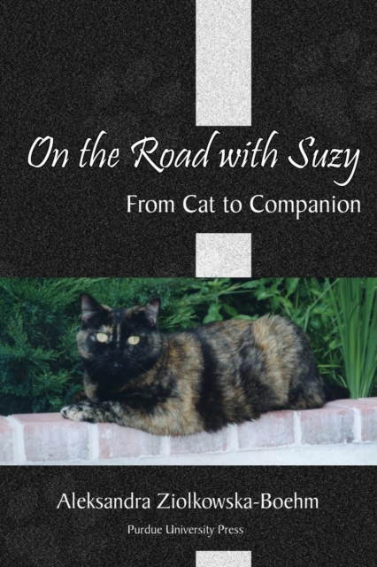 On the Road with Suzy : From Cat to Companion, Paperback / softback Book
