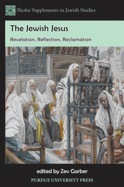 The Jewish Jesus : Revelation, Reflection, Reclamation, Paperback / softback Book