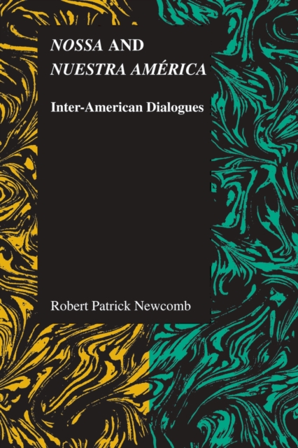 Nossa and Nuestra America : Inter-American Dialogues, Paperback / softback Book