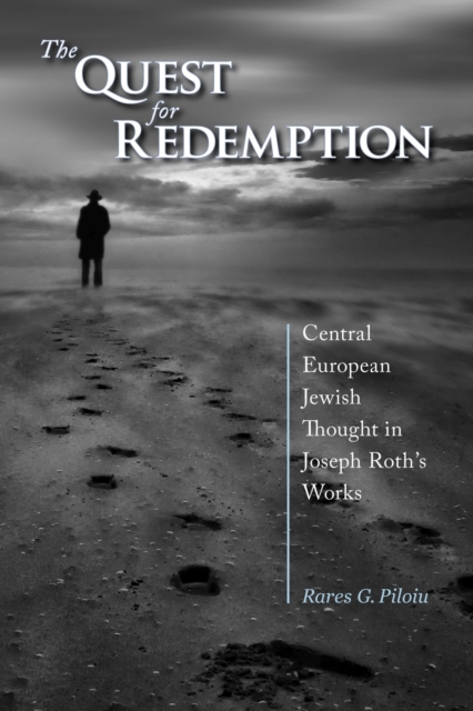 The Quest for Redemption : Central European Jewish Thought in Joseph Roth's Works, Paperback / softback Book