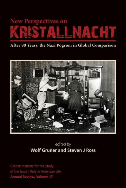 New Perspectives on Kristallnacht : After 80 Years, the Nazi Pogrom in Global Comparison, Paperback / softback Book