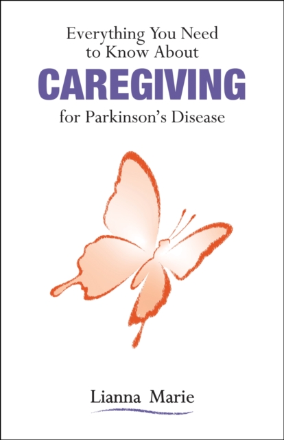 Everything You Need to Know About Caregiving for Parkinson's Disease, Paperback / softback Book