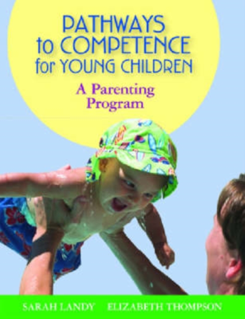 Pathways to Competence for Young Children : A Parenting Program, Mixed media product Book