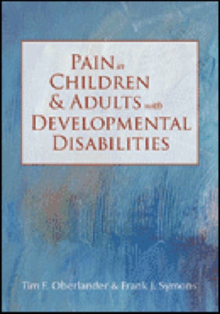 Pain in Children and Adults with Developmental Disabilities, Paperback Book