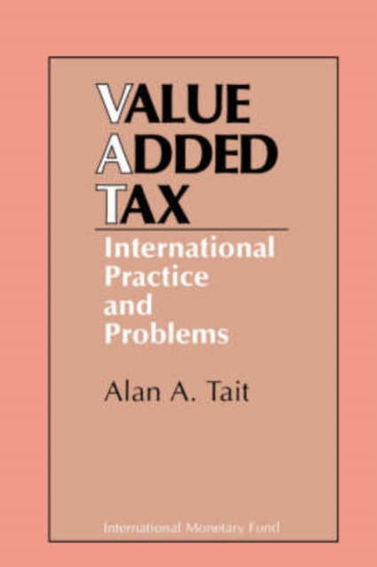 Value Added Tax  International Practice and Problems, Paperback / softback Book