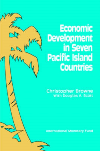 Economic Development in Seven Pacific Island Countries, Paperback / softback Book