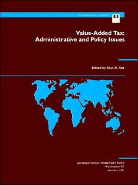 Value-Added Tax: Administrative and Policy Issues : Occasional Paper, 88, Paperback / softback Book