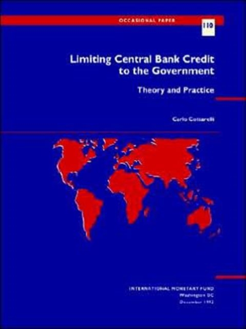 Limiting Central Bank Credit to the Government : Theory and Practice, Paperback / softback Book