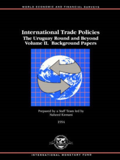 International Trade Policies v. 2; Background Papers : Uruguay Round and Beyond, Paperback / softback Book