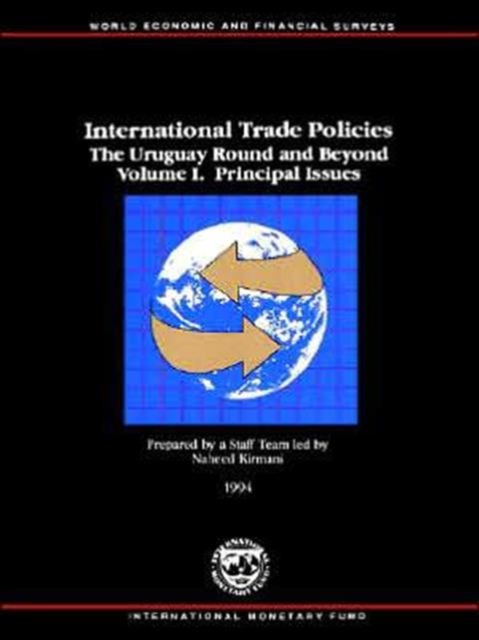 International Trade Policies v. 1; Principal Issues : Uruguay Round and Beyond, Paperback / softback Book