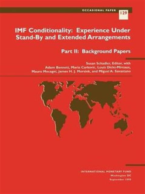 Schadler, S. Eds Et Al IMF Conditionality: Experience under S Experience under Stand-by and Extended Arrangements, Paperback / softback Book