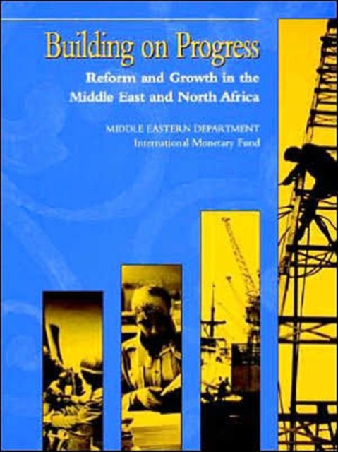 Building on Progress : Reform and Growth in Middle East and North Africa, Paperback / softback Book