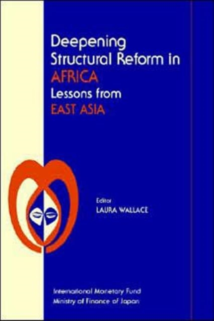 Deepening Structural Reform in Africa : Lessons from East Asia - Seminar Proceedings, Paperback / softback Book