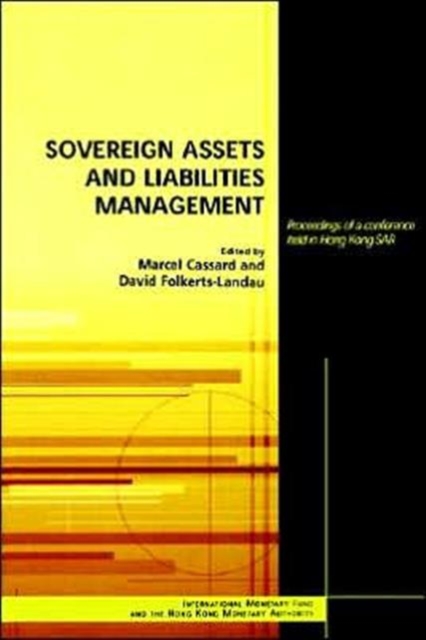 Sovereign Assets and Liabilities Management : Proceedings of a Conference Held in Hong Kong SAR, Paperback / softback Book