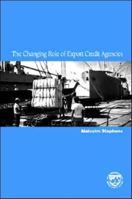 The Changing Role of Export Credit Agencies, Paperback / softback Book