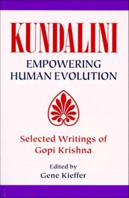 Kundalini : Empowering Human Evolution, Paperback / softback Book