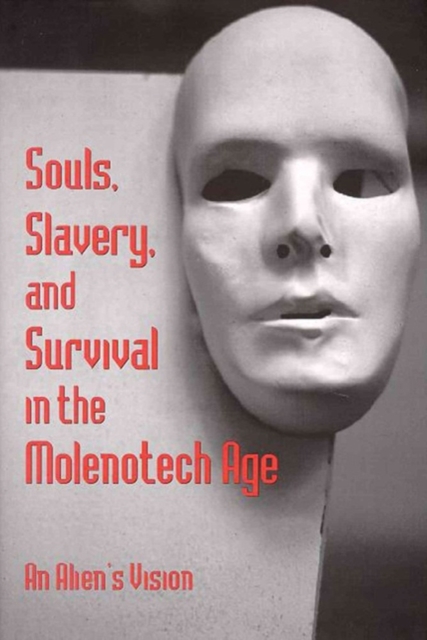 Souls, Slavery and Survival in the Molonotech Age, Hardback Book