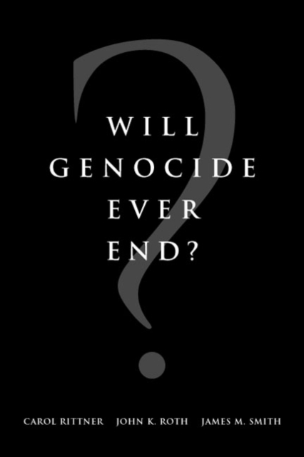 Will Genocide Ever End?, Paperback / softback Book