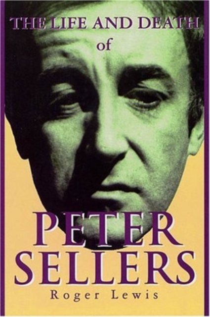 The Life and Death of Peter Sellers, Hardback Book