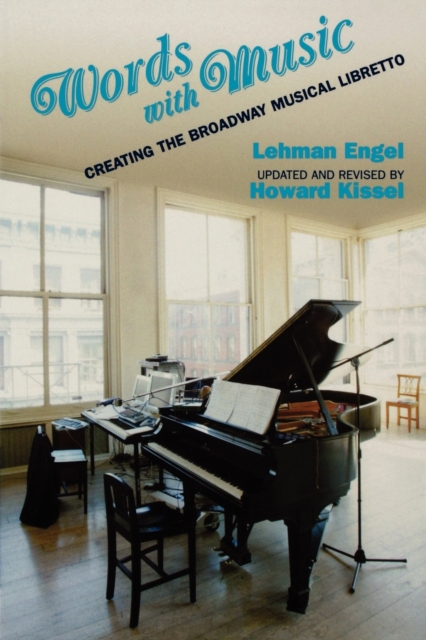 Words with Music : Creating the Broadway Musical Libretto, Paperback / softback Book