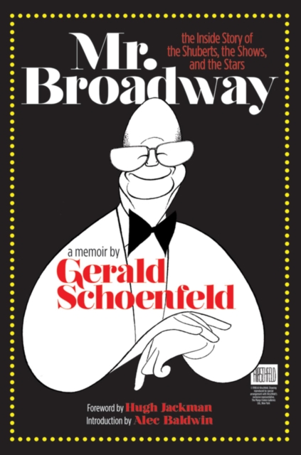 Mr. Broadway : The Inside Story of the Shuberts, the Shows and the Stars, EPUB eBook