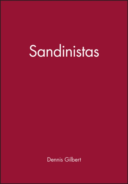 Sandinistas : The Party and the Revolution, Hardback Book
