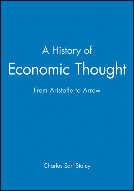 A History of Economic Thought : From Aristotle to Arrow, Hardback Book