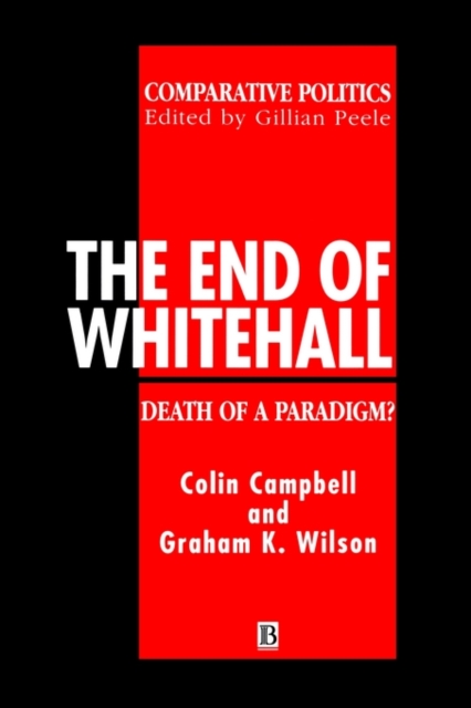 The End of Whitehall : Death of a Paradigm?, Paperback / softback Book