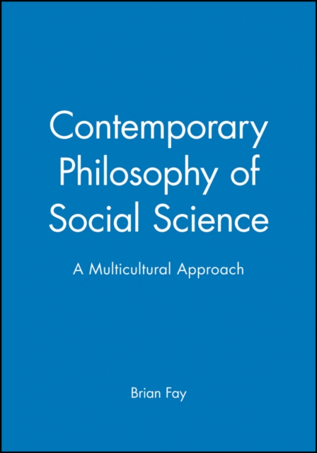 Contemporary Philosophy of Social Science : A Multicultural Approach, Paperback / softback Book
