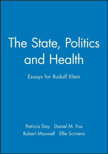 The State, Politics and Health : Essays for Rudolf Klein, Hardback Book