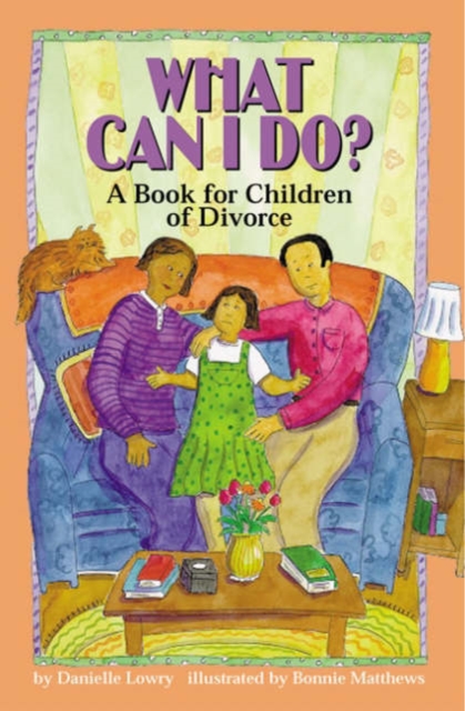 What Can I Do? : A Book for Children of Divorce, Hardback Book