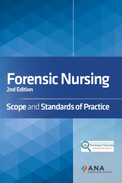 Forensic Nursing : Scope and Standards of Practice, Paperback / softback Book