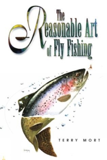 Reasonable Art of Fly Fishing, Paperback / softback Book
