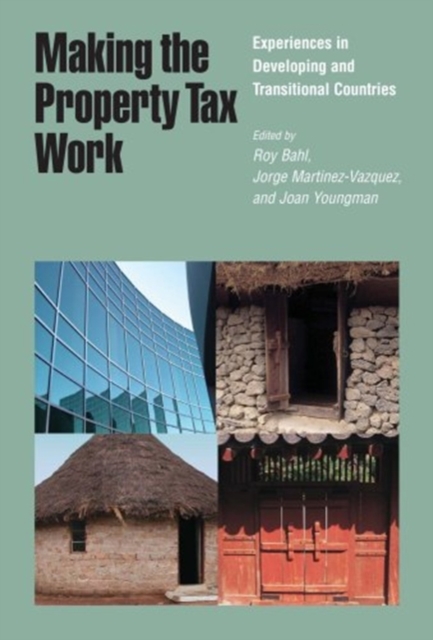 Making the Property Tax Work - Experiences in Developing and Transitional Countries, Paperback / softback Book