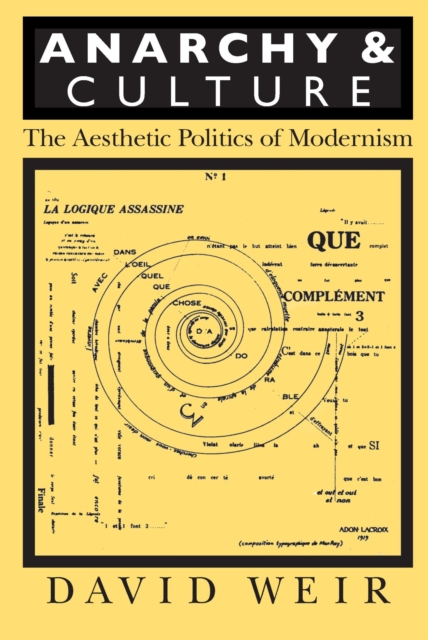 Anarchy and Culture : Aesthetic Politics of Modernism, Paperback / softback Book