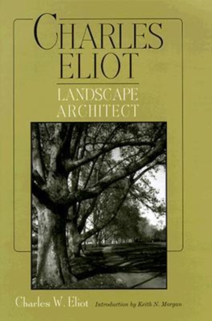 Charles Eliot, Landscape Architect, Hardback Book