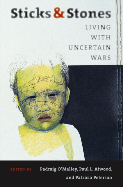 Sticks and Stones : Living with Uncertain Wars, Paperback / softback Book
